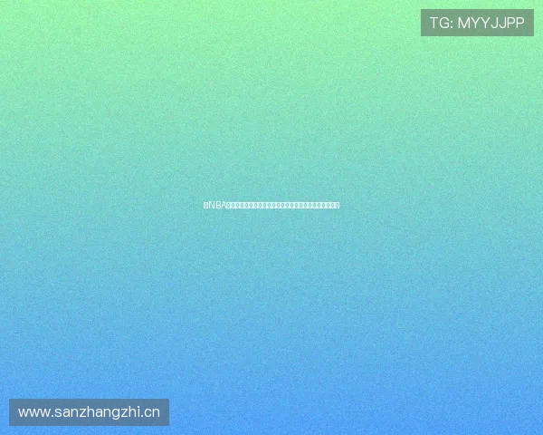 看NBA免费直播的软件推荐与使用全攻略大全高清流畅观看指南 看NBA免费直播的软件推荐与使用全攻略大全高清流畅观看指南